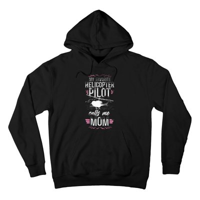 Helicopter Pilot Mom Mother Vintage My Favorite Helicopter Hoodie