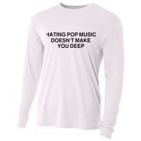Hating Pop Music DoesnT Make You Deep Cooling Performance Long Sleeve Crew