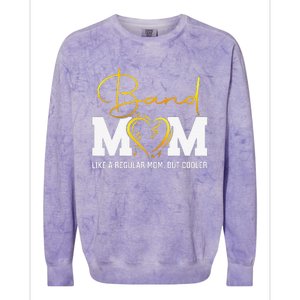 Heart Proud Marching Band Mom Like A Regular Mom But Cooler Colorblast Crewneck Sweatshirt