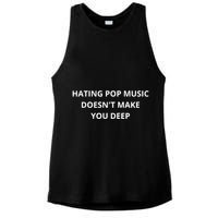 Hating Pop Music Doesnt Make You Deep Ladies PosiCharge Tri-Blend Wicking Tank