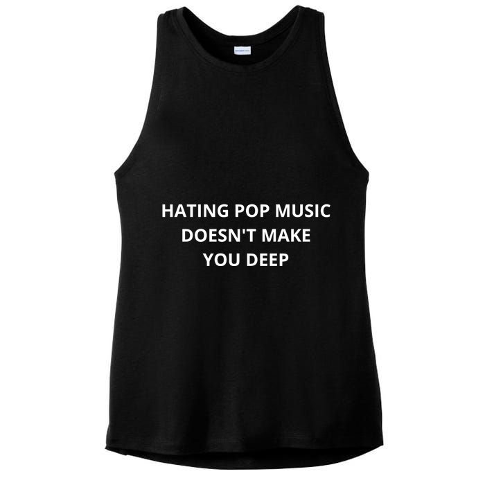 Hating Pop Music Doesnt Make You Deep Ladies PosiCharge Tri-Blend Wicking Tank
