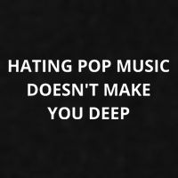 Hating Pop Music Doesnt Make You Deep Ladies PosiCharge Tri-Blend Wicking Tank