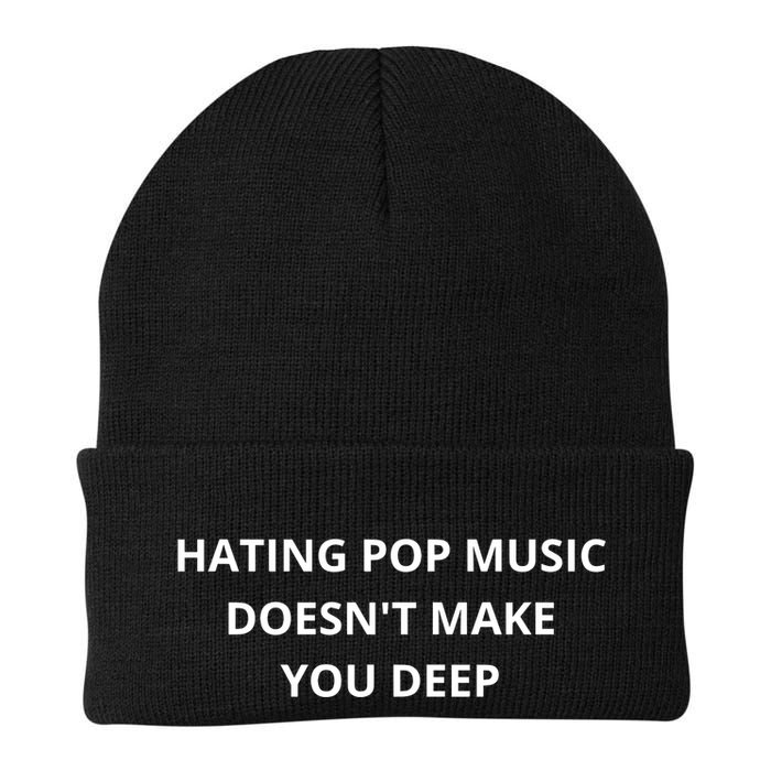 Hating Pop Music Doesnt Make You Deep Beanie