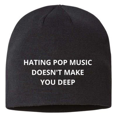 Hating Pop Music Doesnt Make You Deep Sustainable Beanie