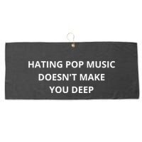 Hating Pop Music Doesnt Make You Deep Large Microfiber Waffle Golf Towel