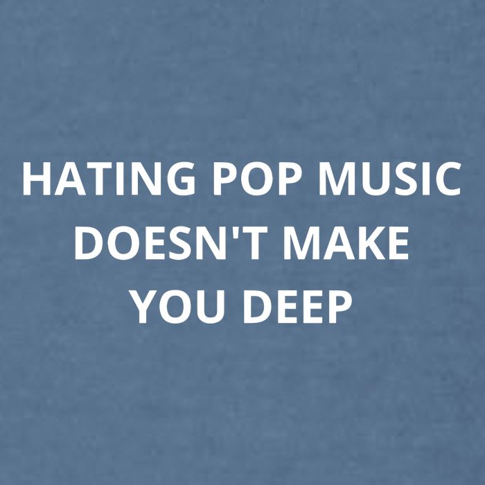 Hating Pop Music Doesnt Make You Deep Garment-Dyed Sweatshirt