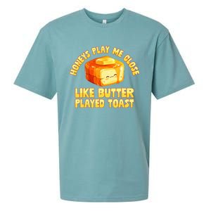 Honeys Play Me Close Like Butter Played Toast Sueded Cloud Jersey T-Shirt