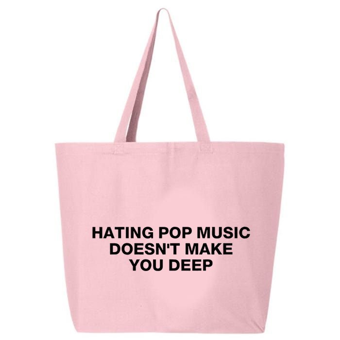 Hating Pop Music DoesnT Make You Deep 25L Jumbo Tote