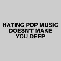Hating Pop Music DoesnT Make You Deep Tie-Dye T-Shirt