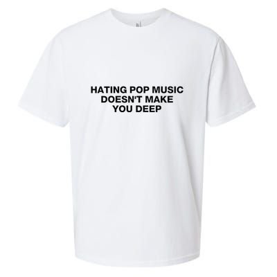 Hating Pop Music DoesnT Make You Deep Sueded Cloud Jersey T-Shirt
