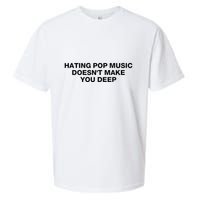 Hating Pop Music DoesnT Make You Deep Sueded Cloud Jersey T-Shirt