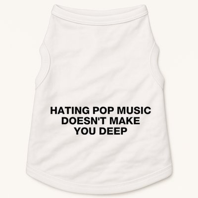 Hating Pop Music DoesnT Make You Deep Doggie Tank