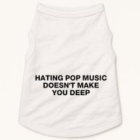 Hating Pop Music DoesnT Make You Deep Doggie Tank