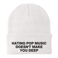 Hating Pop Music DoesnT Make You Deep Beanie