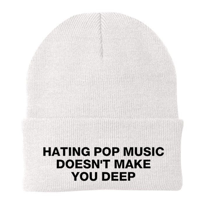 Hating Pop Music DoesnT Make You Deep Beanie