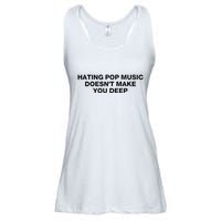 Hating Pop Music DoesnT Make You Deep Ladies Essential Flowy Tank