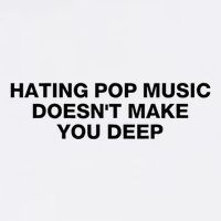 Hating Pop Music DoesnT Make You Deep Flat Bill Trucker Hat
