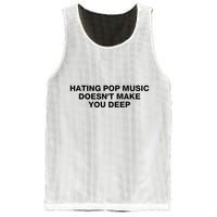Hating Pop Music DoesnT Make You Deep Mesh Reversible Basketball Jersey Tank