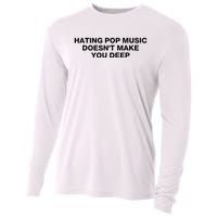 Hating Pop Music DoesnT Make You Deep Cooling Performance Long Sleeve Crew