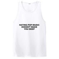 Hating Pop Music DoesnT Make You Deep PosiCharge Competitor Tank