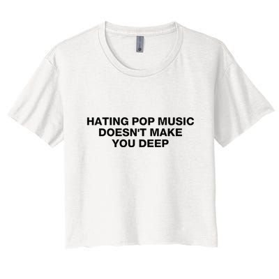 Hating Pop Music DoesnT Make You Deep Crop Top