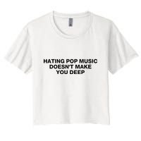 Hating Pop Music DoesnT Make You Deep Crop Top