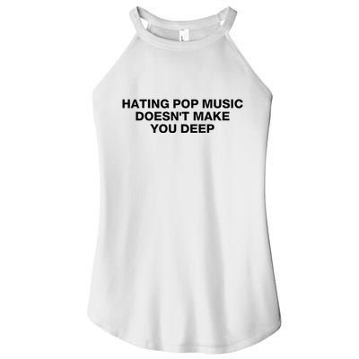 Hating Pop Music DoesnT Make You Deep Women's Perfect Tri Rocker Tank