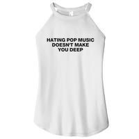 Hating Pop Music DoesnT Make You Deep Women's Perfect Tri Rocker Tank