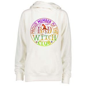 Halloween Proud Member Of Bad Witch Club Witch Lovers Meaningful Gift Womens Funnel Neck Pullover Hood