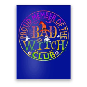 Halloween Proud Member Of Bad Witch Club Witch Lovers Meaningful Gift Poster