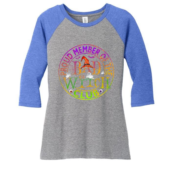 Halloween Proud Member Of Bad Witch Club Witch Lovers Meaningful Gift Women's Tri-Blend 3/4-Sleeve Raglan Shirt