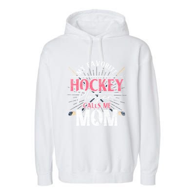 Hockey Player Mom Sport Mothers Day Hockey Fan Hockey Gift Garment-Dyed Fleece Hoodie