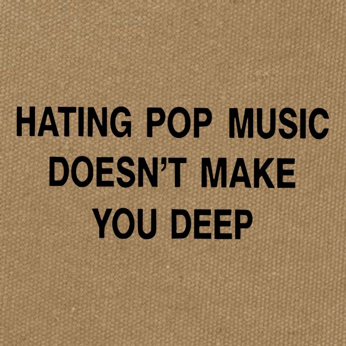 Hating Pop Music Doesn’T Make You Deep Cotton Canvas Backpack