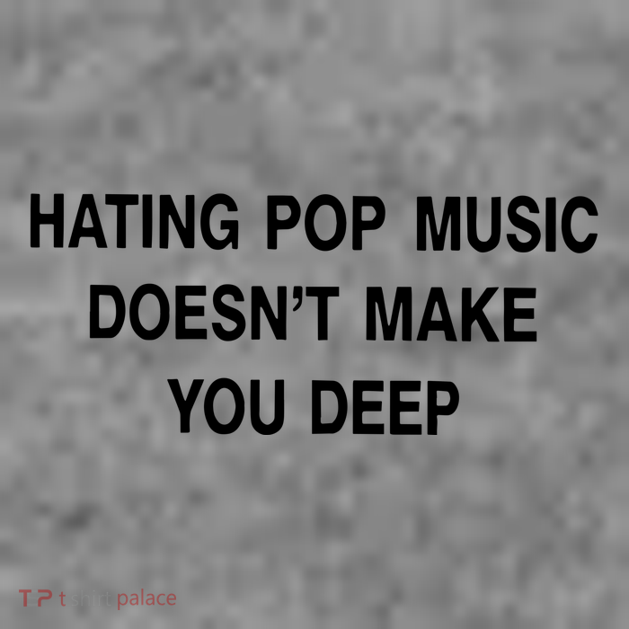 Hating Pop Music Doesn’T Make You Deep Sustainable Beanie