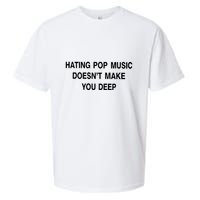 Hating Pop Music Doesn’T Make You Deep Sueded Cloud Jersey T-Shirt