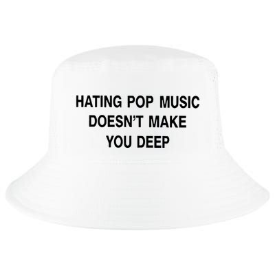 Hating Pop Music Doesn’T Make You Deep Cool Comfort Performance Bucket Hat