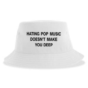 Hating Pop Music Doesn’T Make You Deep Sustainable Bucket Hat