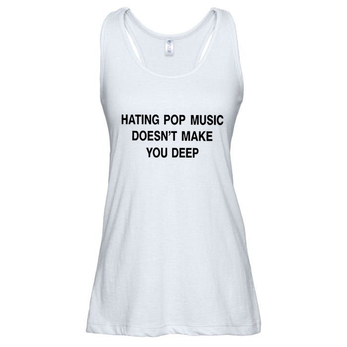 Hating Pop Music Doesn’T Make You Deep Ladies Essential Flowy Tank