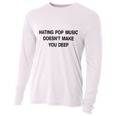 Hating Pop Music Doesn’T Make You Deep Cooling Performance Long Sleeve Crew