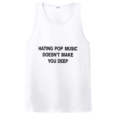 Hating Pop Music Doesn’T Make You Deep PosiCharge Competitor Tank