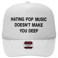 Hating Pop Music Doesn’T Make You Deep Trucker Hat