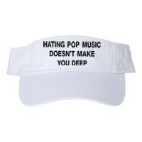 Hating Pop Music Doesn’T Make You Deep Valucap Bio-Washed Visor