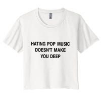 Hating Pop Music Doesn’T Make You Deep Crop Top