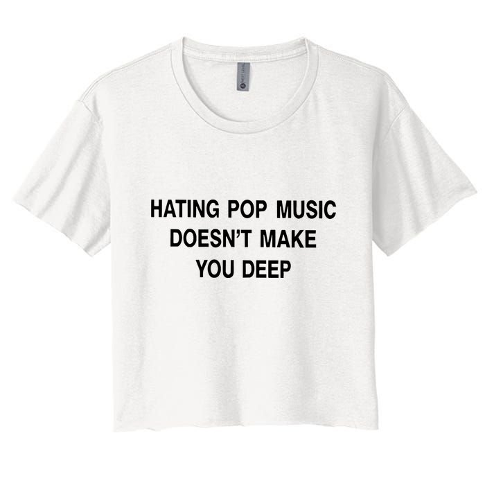 Hating Pop Music Doesn’T Make You Deep Crop Top
