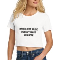 Hating Pop Music Doesn’T Make You Deep Crop Top