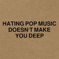 Hating Pop Music Doesn’T Make You Deep Cotton Canvas Backpack