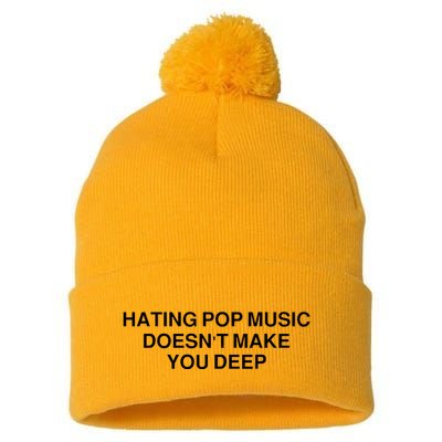 Hating Pop Music Doesn’T Make You Deep Pom Pom 12in Knit Beanie