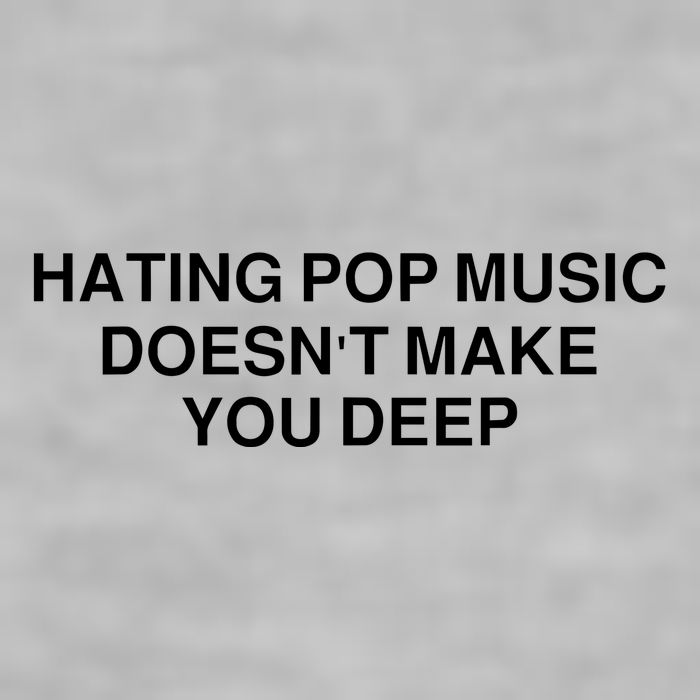 Hating Pop Music Doesn’T Make You Deep Ladies PosiCharge Tri-Blend Wicking Tank