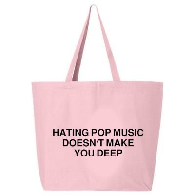 Hating Pop Music Doesn’T Make You Deep 25L Jumbo Tote