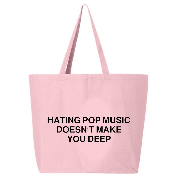 Hating Pop Music Doesn’T Make You Deep 25L Jumbo Tote